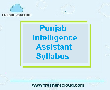 Punjab Police Intelligence Assistant Syllabus